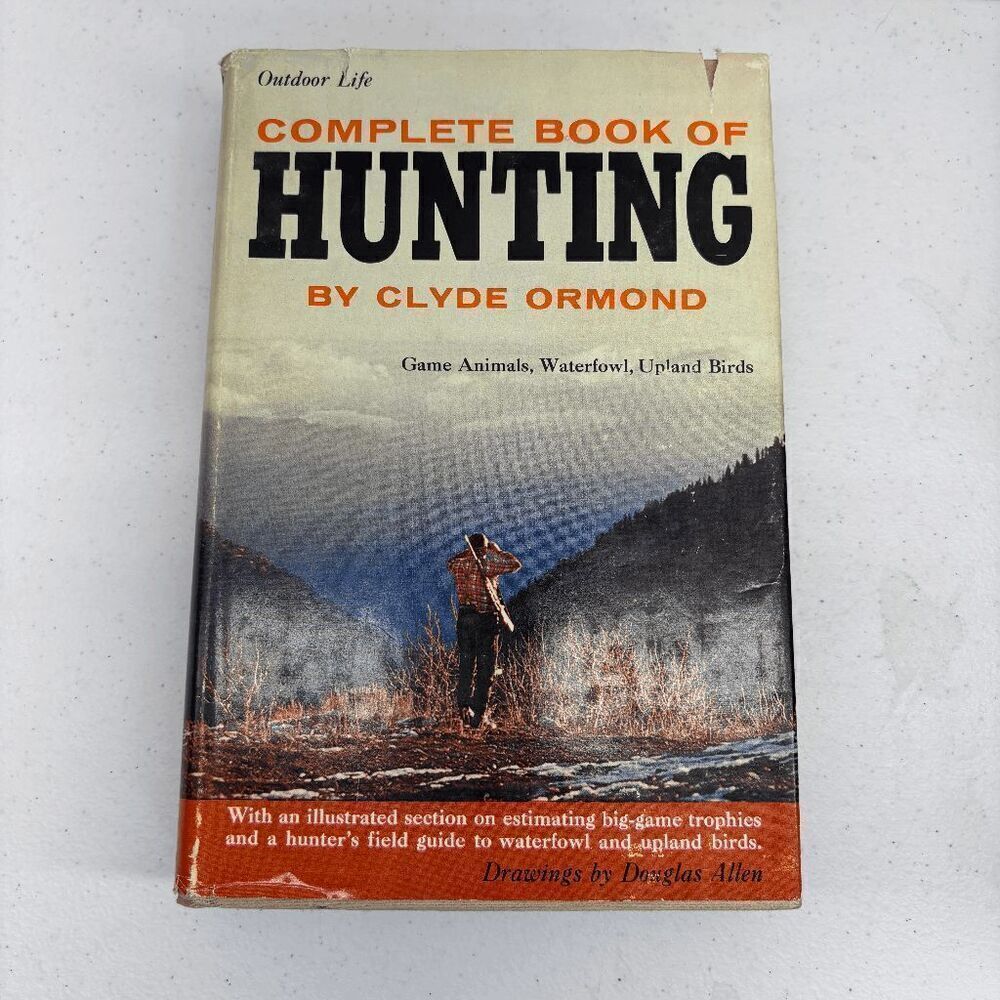 Vintage 1963 Outdoor Life Complete Book of Hunting by Clyde Ormond HCDJ Nice!